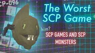 SCP Games and SCP Monsters - The Worst Roblox SCP Game