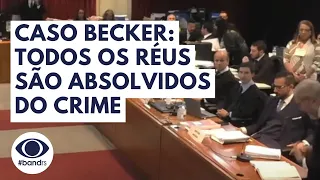 Caso Becker: Todos os réus são absolvidos do crime.