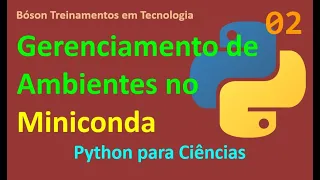 Gerenciamento de Ambientes no Miniconda - Programação em Python para Ciências