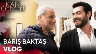 Barış Baktaş Set Vlog | Kan Çiçekleri