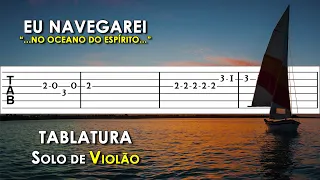 Eu Navegarei | Tablatura Gospel Solo de Violão Simplificado | Harpa Cristã