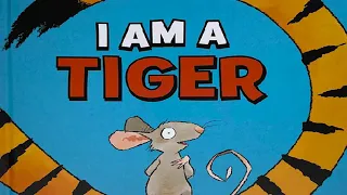 READ ALOUD I Am a Tiger | Karl Newson | Ross Collins