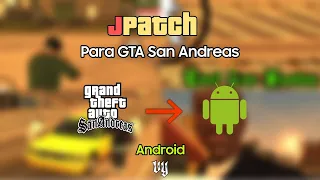 Este MOD Corrige Muchos de los Errores de GTA San Andreas Android - JPatch -