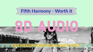 Fifth Harmony - Worth It (8D AUDIO) ft. Kid Ink | 3d hollow man music studio (Official)