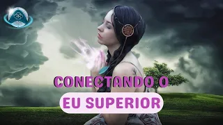 CONECTANDO COM O EU SUPERIOR