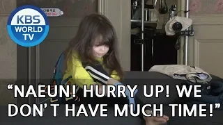 "Naeun, hurry up! we don't have much time!!" [The Return of Superman/2018.10.21]