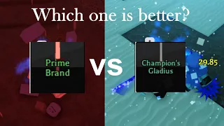 Prime Brand vs Champions Gladius - which one is better? - roblox Pilgrammed