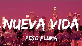 Nueva Vida - Peso Pluma (Letra/English Lyrics)