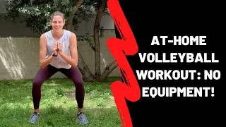 Strength and Conditioning for Volleyball: At-Home Workout... No Equipment!!