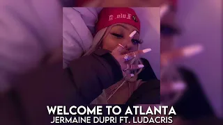 welcome to atlanta - jermaine dupri ft. ludacris [sped up]