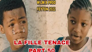 LA FILLE TENACE PART 50