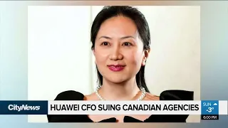 Huawei CFO claims constitutional rights were violated by RCMP, CBSA