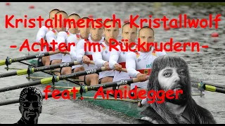 Kristallmensch Kristallwolf - Achter im Rückrudern - feat. Arnidegger