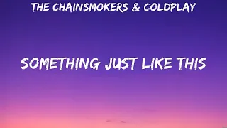 The Chainsmokers & Coldplay - Something Just Like This (Lyrics) Imagine Dragons, Imagine Dragons