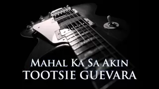 TOOTSIE GUEVARA - Mahal Ka Sa Akin [HQ AUDIO]