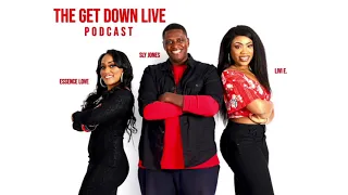 The Get Down Live Ep25 - "What Do Women Really Want?"