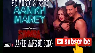 SIMMBA : Aankh Marey 8D AUDIO 🎧 | Ranveer Singh, Sara Ali Khan | Tanishk Bagchi, Mika, Neha Kakkar