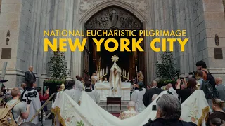 National Eucharistic Pilgrimage - New York City