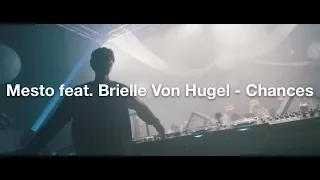 Mesto feat. Brielle Von Hugel - Chances (HQ Preview)