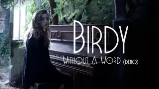 Birdy - Without A Word (Demo) [Audio]