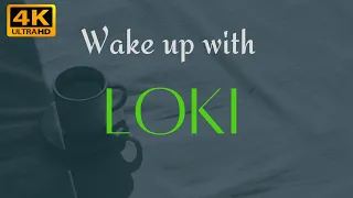 Loki ASMR in the Morning | Positive Endearments