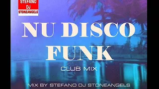 NU DISCO FUNK 2018 VOL. 3 MIX BY STEFANO DJ STONEANGELS