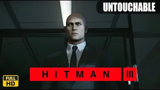 HITMAN 3 - UNTOUCHABLE - WALKTHROUGH - [FULL HD] [NO COMMENTARY]