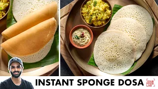 Instant Sponge Dosa | 2 Min Dosa Batter | 2 मिनिट में बनाइएं दोसा | Chef Sanjyot Keer