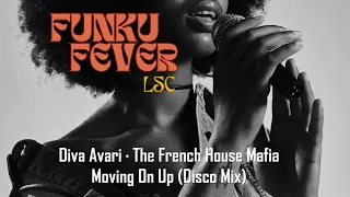 Diva Avari · The French House Mafia - Moving On Up (Disco Mix)