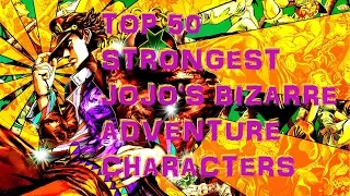 Top 50 Strongest JoJo's Bizarre Adventure Characters