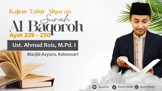 Tafsir Al Baqoroh ayat 229-230 | Ust. Ahmad Rois, M.Pd. I