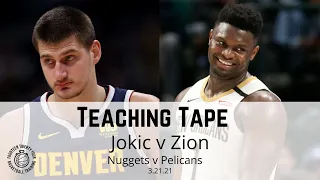 Teaching Tape Nuggets v Pelicans Jokic v Zion