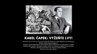 Karel Čapek: Vyžente lvy - rozhlasová hra - mluvené slovo