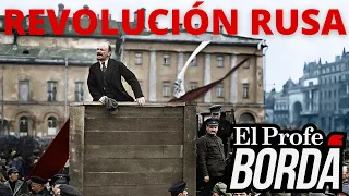 LA REVOLUCIÓN RUSA - La Crisis del Zarismo, Lenin, la Revolución de Octubre y la Guerra Civil