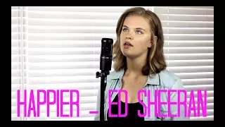 Happier - Ed Sheeran - Cover By Serena Rutledge