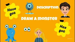 Have got - Has got for kids| Games| Draw a monster | Choose the correct answer