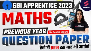 SBI Apprentice 2023 | Previous Year Question Paper - Maths | SBI Apprentice PYP | By Gopika Ma'am