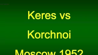 Paul Keres vs Viktor Korchnoi - 1952