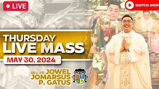 FILIPINO LIVE MASS TODAY ONLINE II MAY 30, 2024 II FR. JOWEL JOMARSUS GATUS