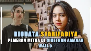 Biodata Syarifadiya | Pemeran Mitha Di Sinetron Amanah Wali 5