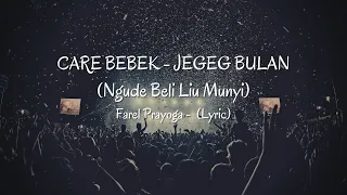 Farel Prayoga - CARE BEBEK - JEGEG BULAN - Ngude Beli Liu Munyi (Lyric)