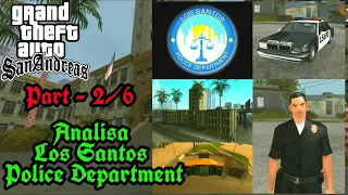 Los Santos Police Departement :  Analisa Penegak Hukum GTA SA - Part 2/6