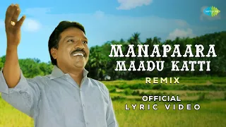 Manappaara Maadukatti Remix - Official Lyrical Video | Pushpavanam K. Kuppuswamy | Agsar Adhiradi