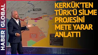 Mete Yarar Ayağa Kalktı ve Açıkladı: Türk'ü Kerkük'ten Silme Projesi