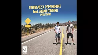 Firebeatz x Peppermint feat. Aidan Obrien - Everything [ EM ]