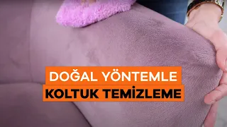 Doğal Malzemelerle Koltuk Nasıl Temizlenir? - Koltuklarınızı Kendiniz Temizleyin