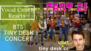 Voice Coach Reacts - BTS Tiny Desk Part 2