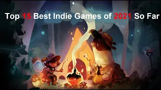 Top 15 Best Indie Games of 2021 So Far