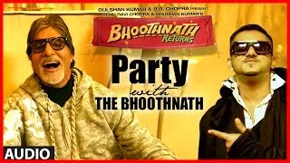 Party With The Bhoothnath Ft. Yo Yo Honey Singh (Audio) | Bhoothnath Returns | Amitabh Bachchan