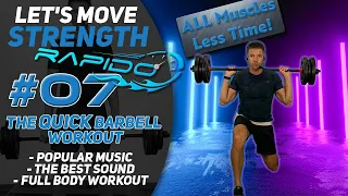 Workout ALL Muscle-groups in 30 Minutes! Let's Move Strength Rapido #07